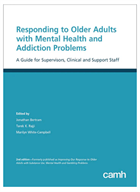 Responding to Older Adults with Mental Health and Addiction Problems