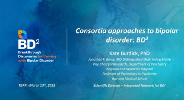 Translational Bipolar Research Rounds presents: Consortia approaches to bipolar disorder, and the genetics of bipolar disorder with Dr. Katherine Burdick and Dr. Ole Andreassen
